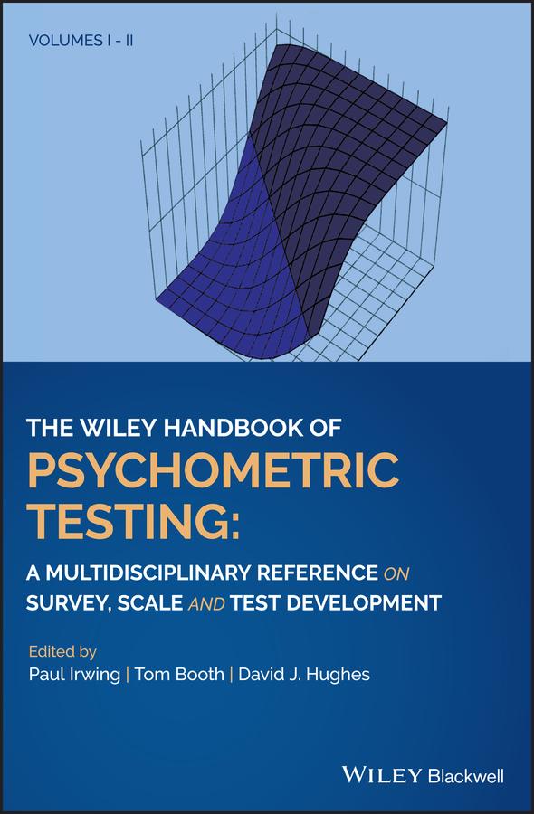 The Wiley Handbook of Psychometric Testing by David J. Hughes, Paul Irwing, Tom Booth