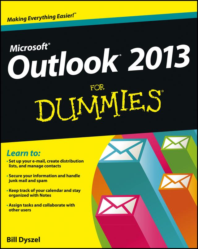 Outlook 2013 For Dummies by Bill Dyszel