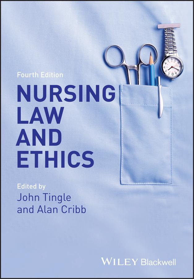 Nursing Law and Ethics by Alan Cribb, John Tingle