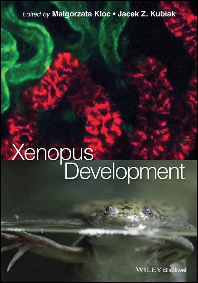 Xenopus Development by Jacek Z. Kubiak, Malgorzata Kloc