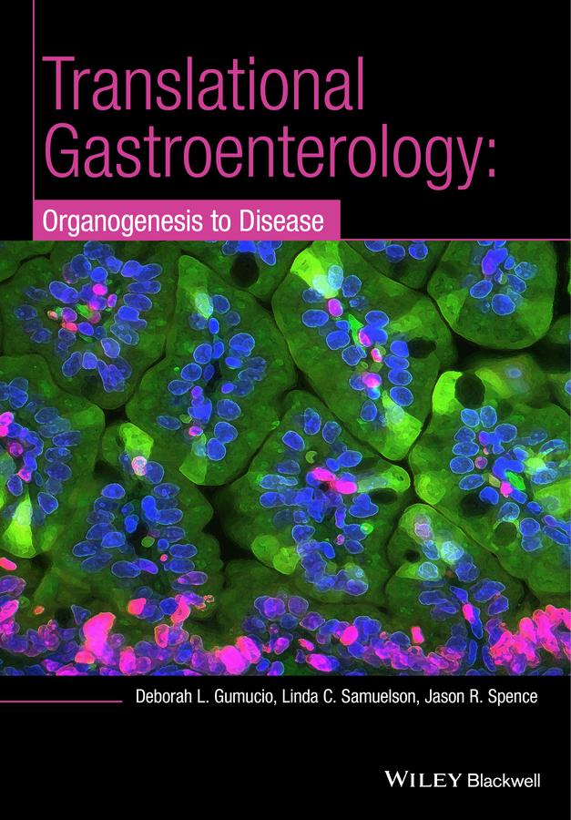 Translational Research and Discovery in Gastroenterology by Deborah L. Gumucio, Jason R. Spence, Linda C. Samuelson