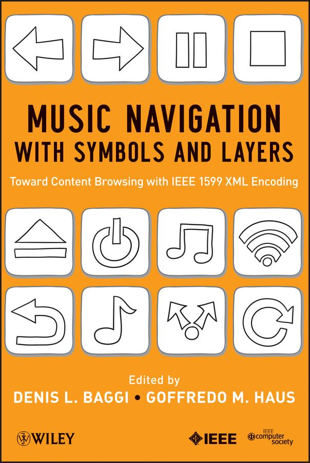 Music Navigation with Symbols and Layers by Denis L. Baggi, Goffredo M. Haus
