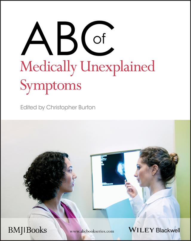 ABC of Medically Unexplained Symptoms by Christopher Burton