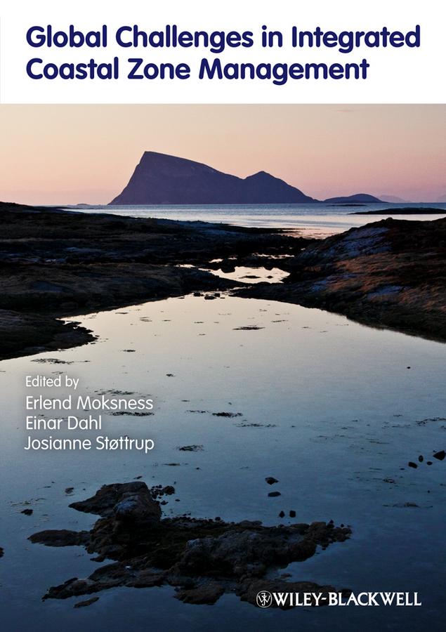 Global Challenges in Integrated Coastal Zone Management by Einar Dahl, Erlend Moksness, Josianne Støttrup