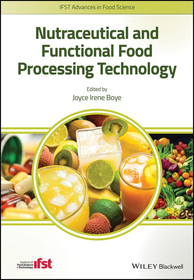 Nutraceutical and Functional Food Processing Technology by Joyce I. Boye