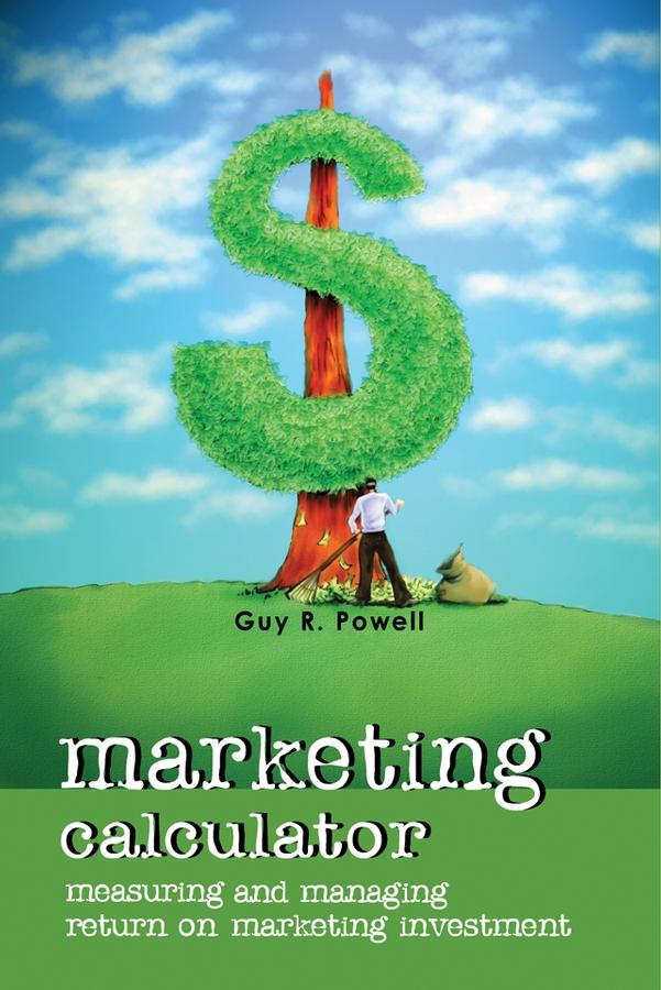 Marketing Calculator by Guy R. Powell