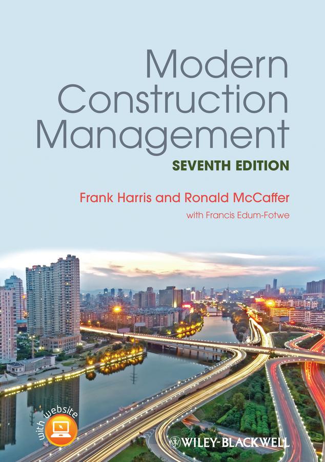 Modern Construction Management by Francis Edum-Fotwe, Prof. Frank Harris, Prof. Ronald McCaffer