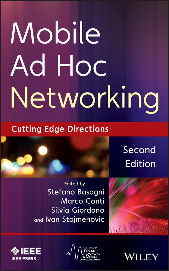 Mobile Ad Hoc Networking by Ivan Stojmenovic, Marco Conti, Silvia Giordano, Stefano Basagni