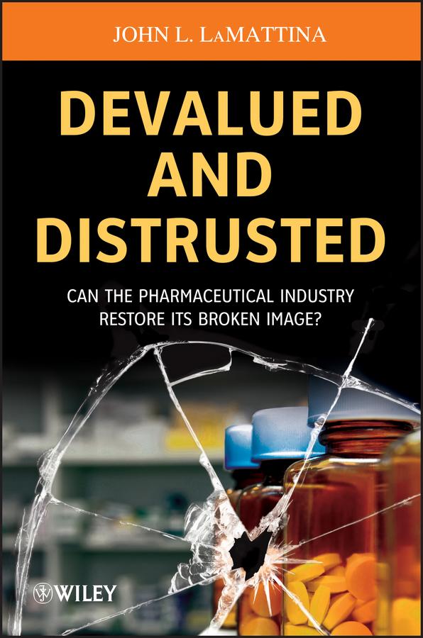 Devalued and Distrusted by John L. LaMattina
