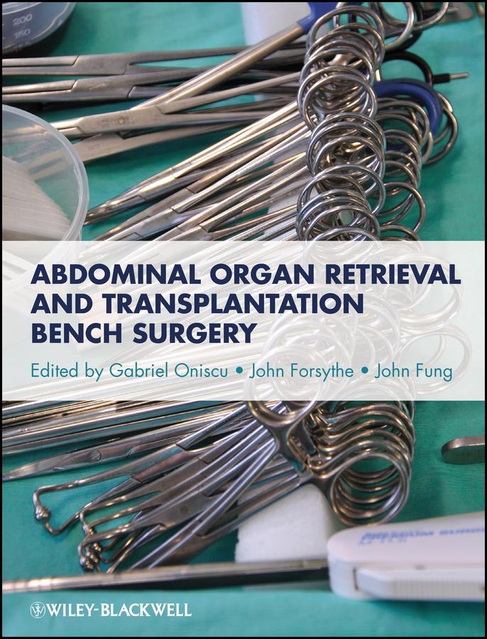 Abdominal Organ Retrieval and Transplantation Bench Surgery