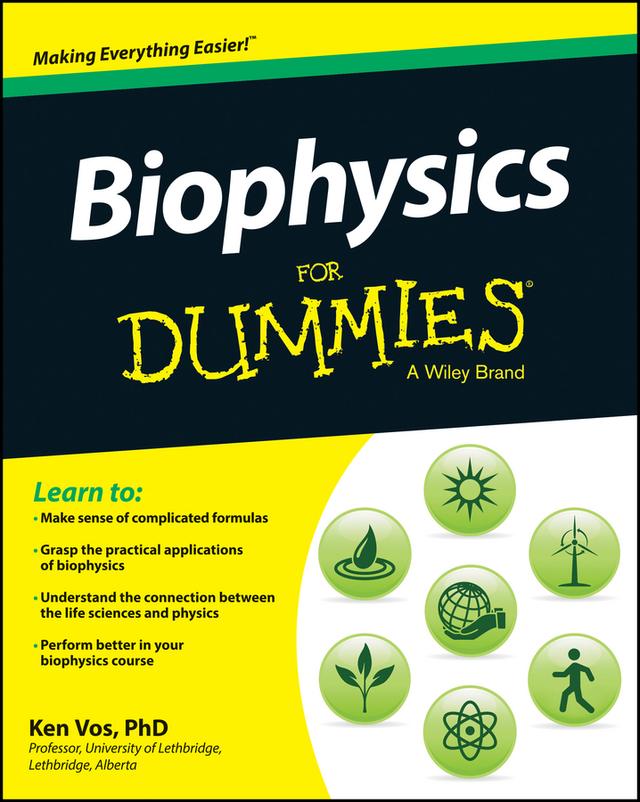 Biophysics For Dummies by Ken Vos