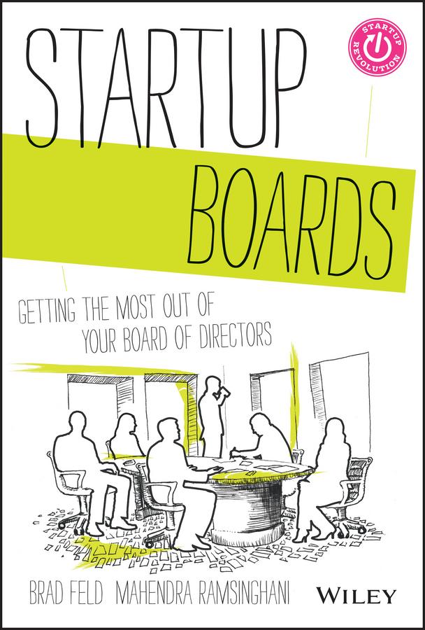 Startup Boards by Brad Feld, Mahendra Ramsinghani
