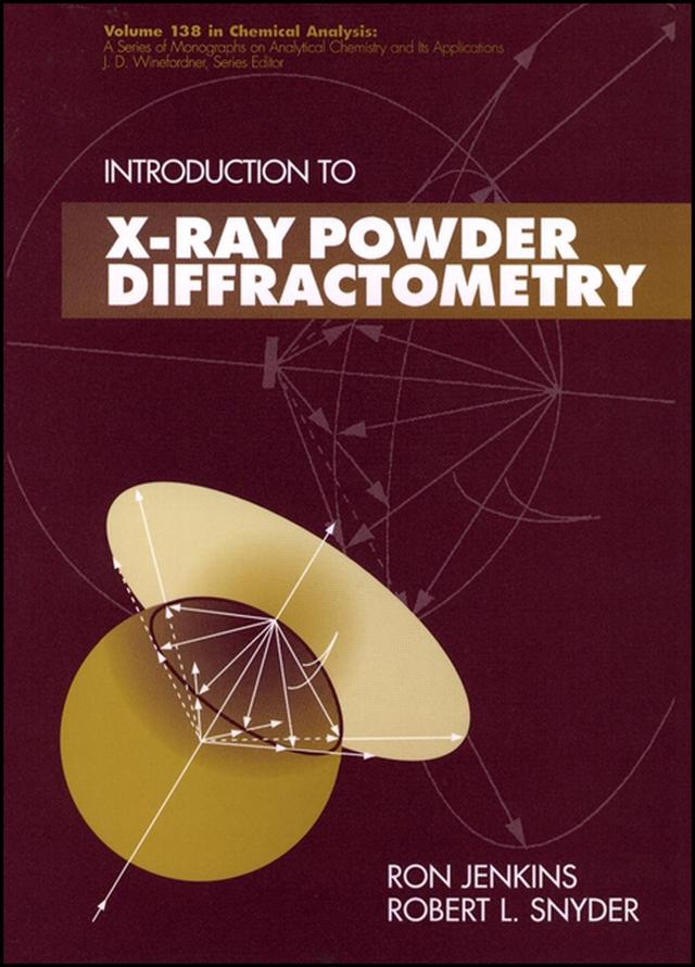 Introduction to X-Ray Powder Diffractometry by Robert Snyder, Ron Jenkins