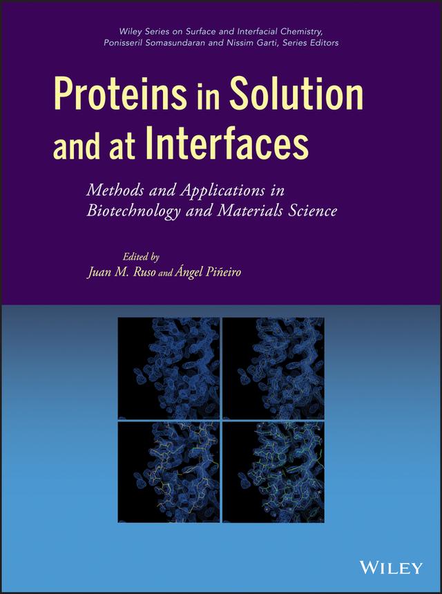 Proteins in Solution and at Interfaces by Ángel Piñeiro, Juan M. Ruso
