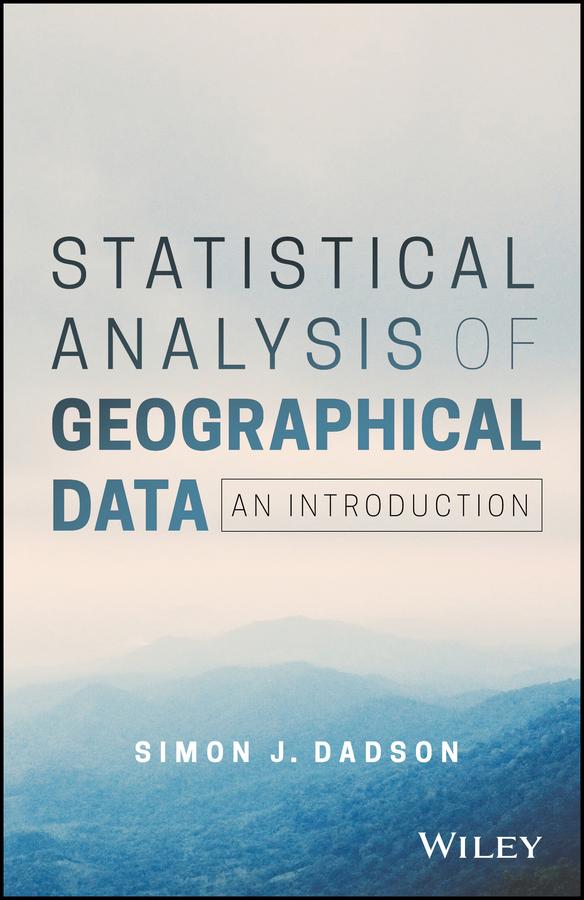 Statistical Analysis of Geographical Data by Simon James Dadson