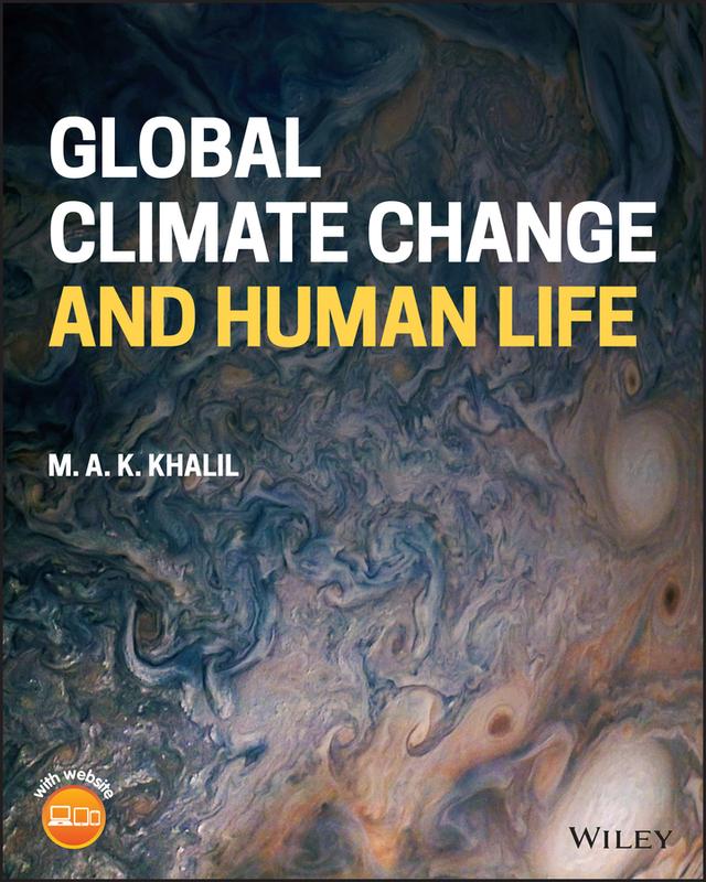 Global Climate Change and Human Life by M. A. K. Khalil