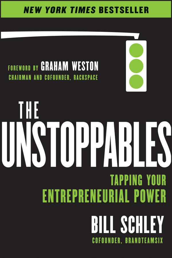 The UnStoppables by Bill Schley, Graham Weston