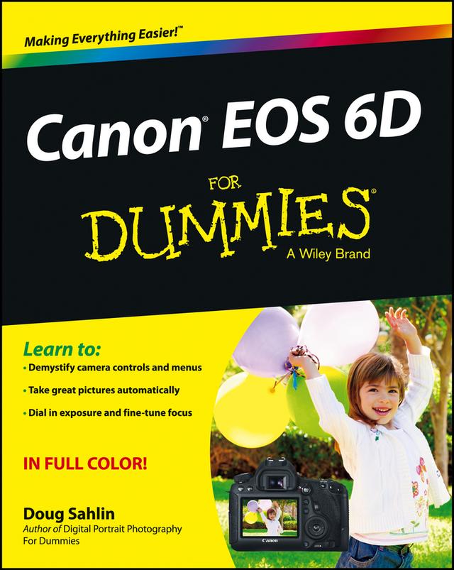 Canon EOS 6D For Dummies by Doug Sahlin