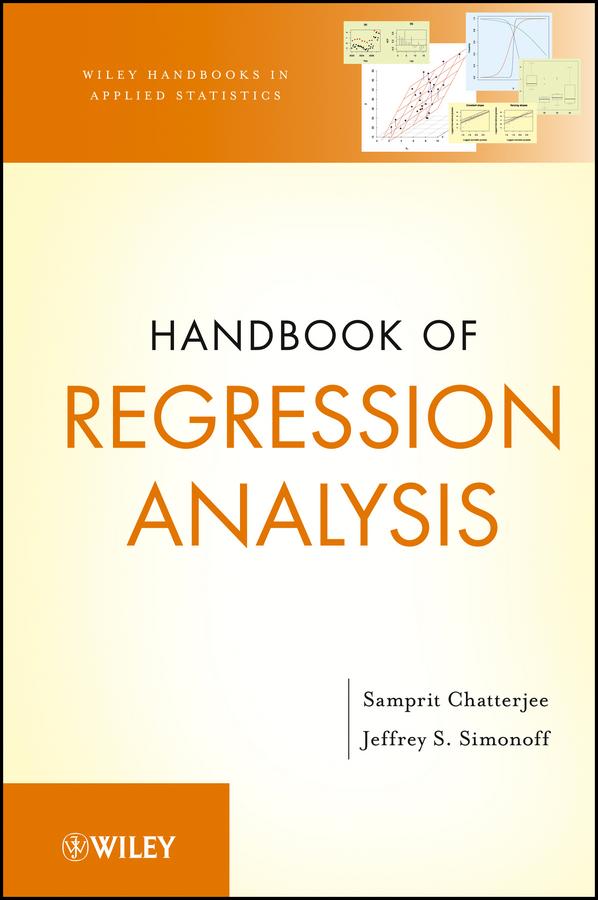 Handbook of Regression Analysis by Jeffrey S. Simonoff, Samprit Chatterjee