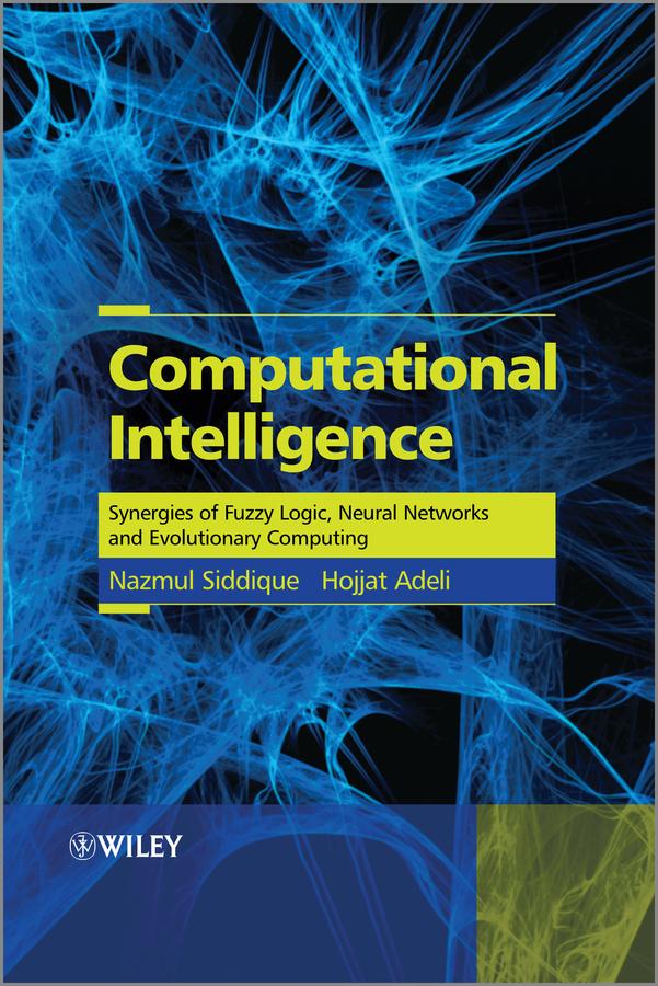 Computational Intelligence by Hojjat Adeli, Nazmul Siddique