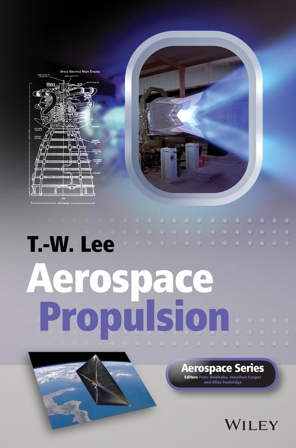 Aerospace Propulsion by Allan Seabridge, Jonathan Cooper, Peter Belobaba, T. W. Lee