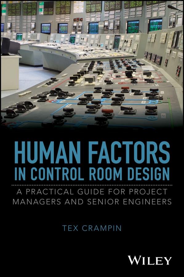 Human Factors in Control Room Design by Tex Crampin