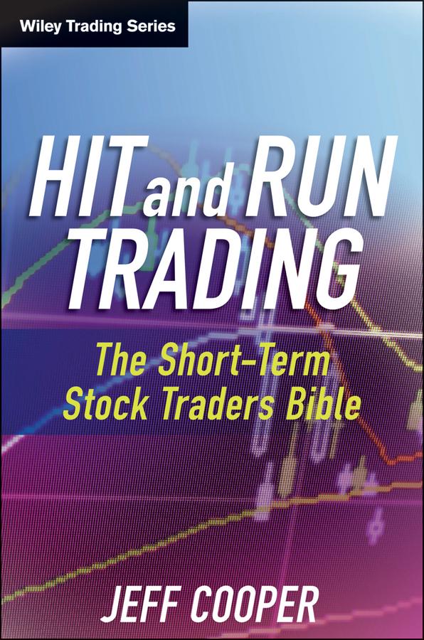Hit and Run Trading by James J. Cramer, Jeff Cooper