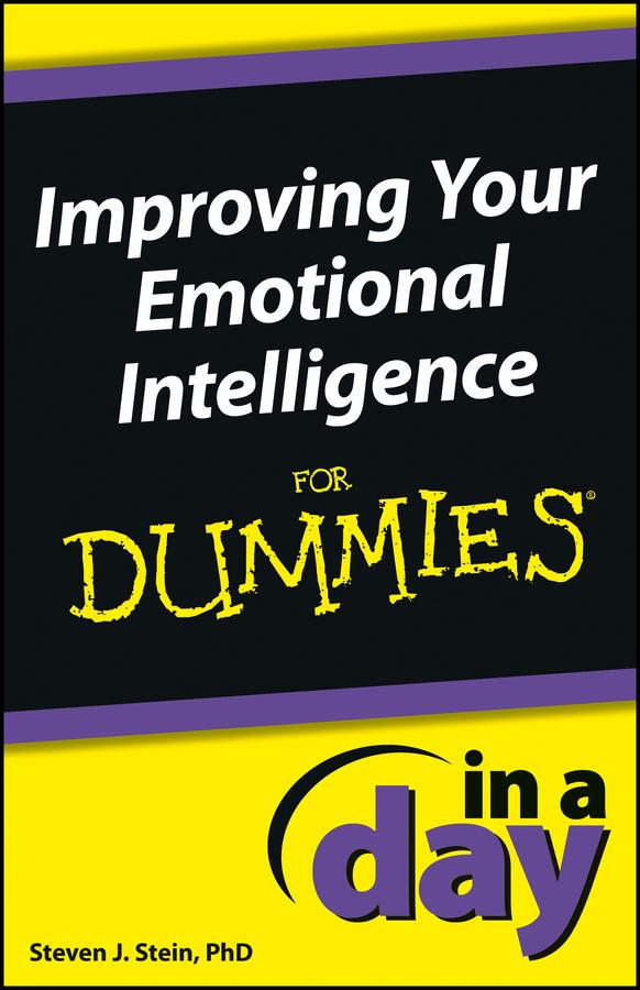 Improving Your Emotional Intelligence In a Day For Dummies by Steven J. Stein