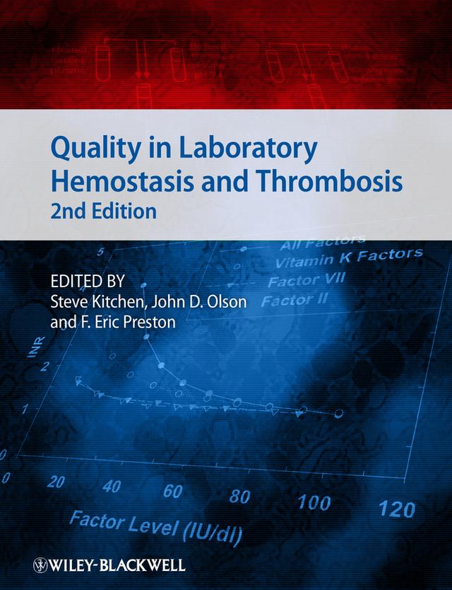 Quality in Laboratory Hemostasis and Thrombosis by F. Eric Preston, John D. Olson, Steve Kitchen