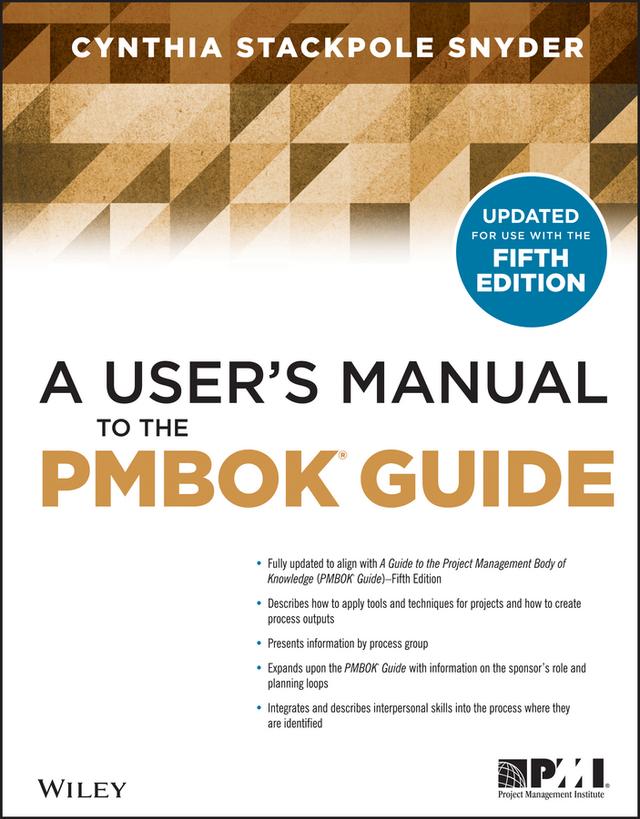 A User's Manual to the PMBOK Guide by Cynthia Snyder Stackpole