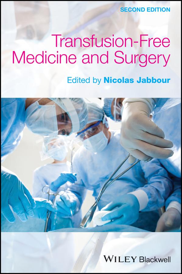 Transfusion-Free Medicine and Surgery by Nicolas Jabbour