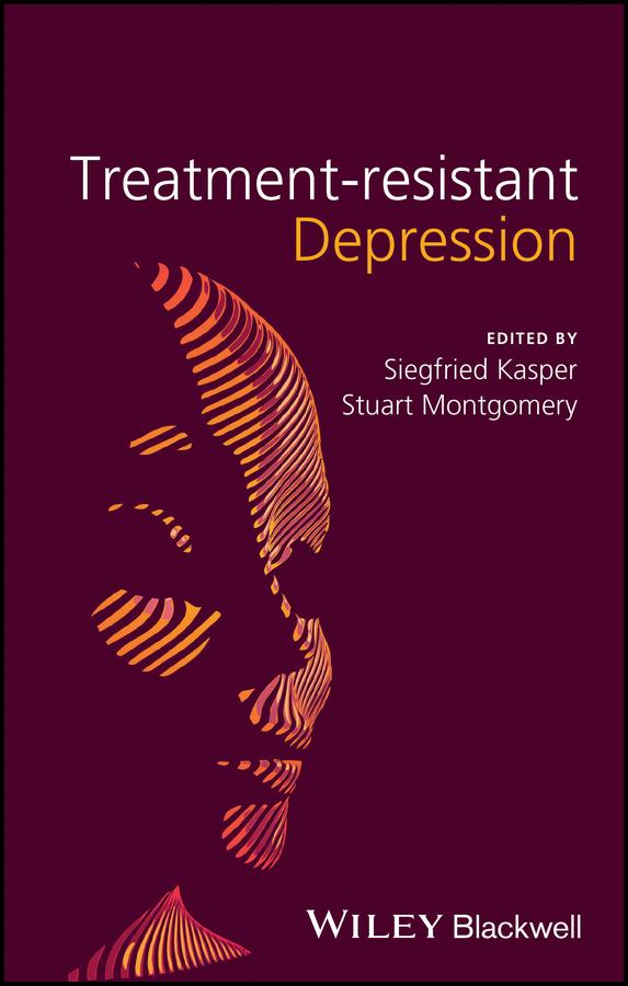 Treatment-Resistant Depression by Siegfried Kasper, Stuart A. Montgomery