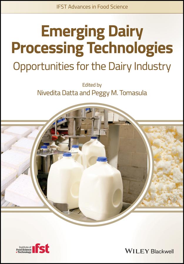 Emerging Dairy Processing Technologies by Nivedita Datta, Peggy M. Tomasula