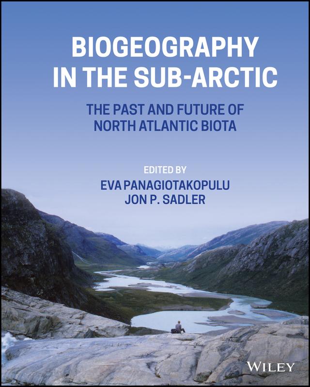 Biogeography in the Sub-Arctic by Eva Panagiotakopulu, Jon P. Sadler