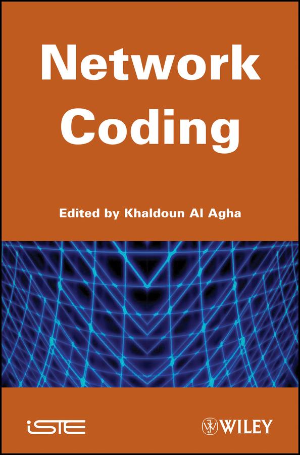 Network Coding by Khaldoun Al Agha