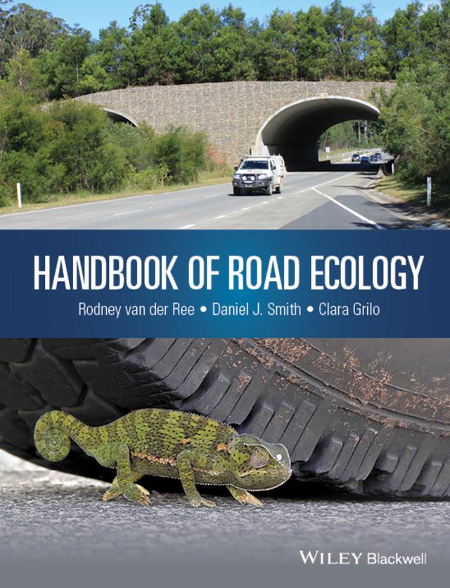 Handbook of Road Ecology by Clara Grilo, Daniel J. Smith, Rodney van der Ree