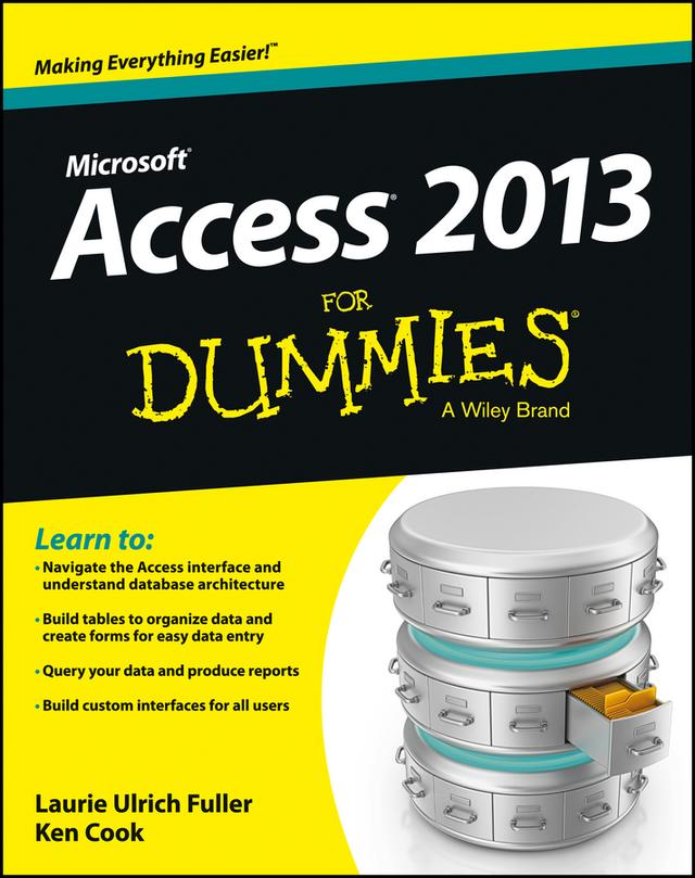 Access 2013 For Dummies by Ken Cook, Laurie A. Ulrich