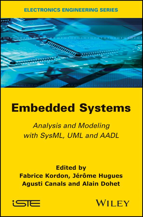 Embedded Systems by Agusti Canals, Alain Dohet, Fabrice Kordon, Jérôme Hugues