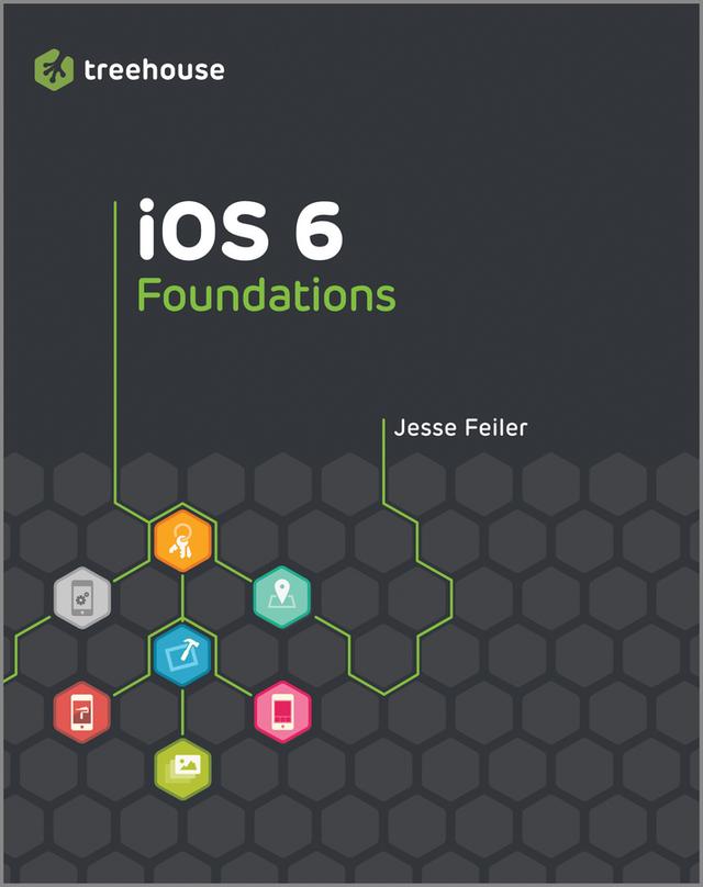 iOS 6 Foundations by Jesse Feiler