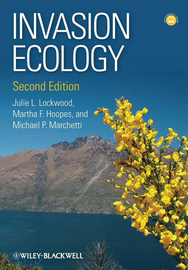 Invasion Ecology by Julie L. Lockwood, Martha F. Hoopes, Michael P. Marchetti