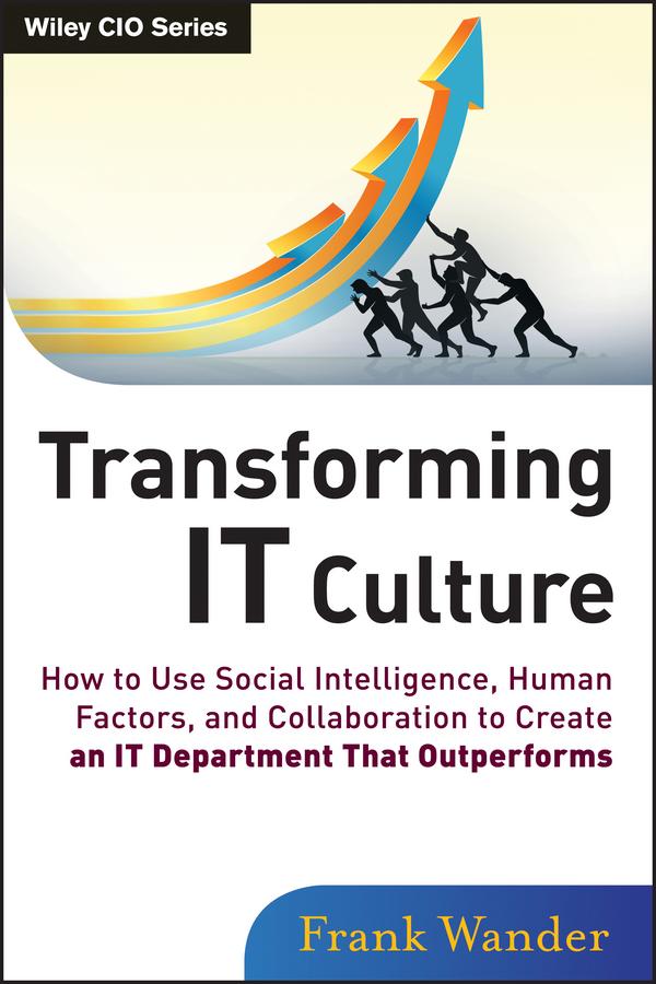 Transforming IT Culture by Frank Wander