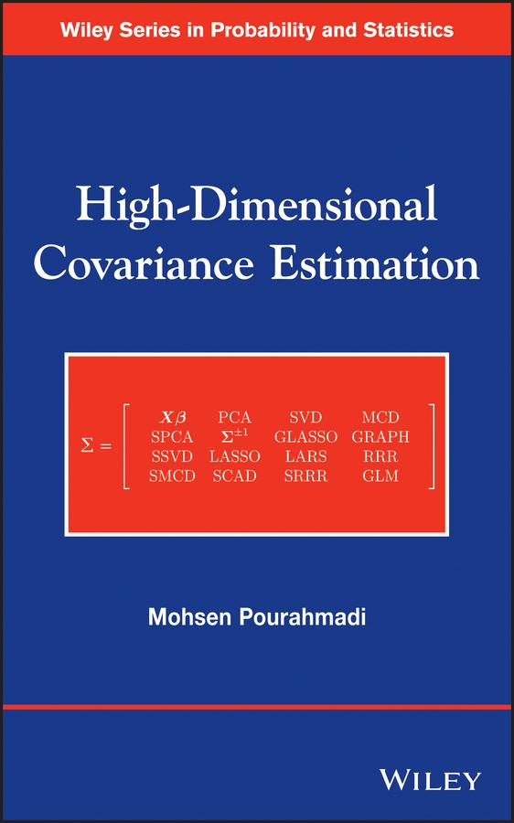 High-Dimensional Covariance Estimation by Mohsen Pourahmadi