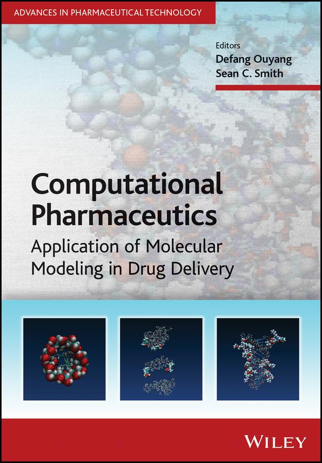 Computational Pharmaceutics by Dennis Douroumis, Alfred Fahr, Defang Ouyang, Sean C. Smith, Juergen Siepmann, Martin J. Snowden, Vladimir P. Torchilin