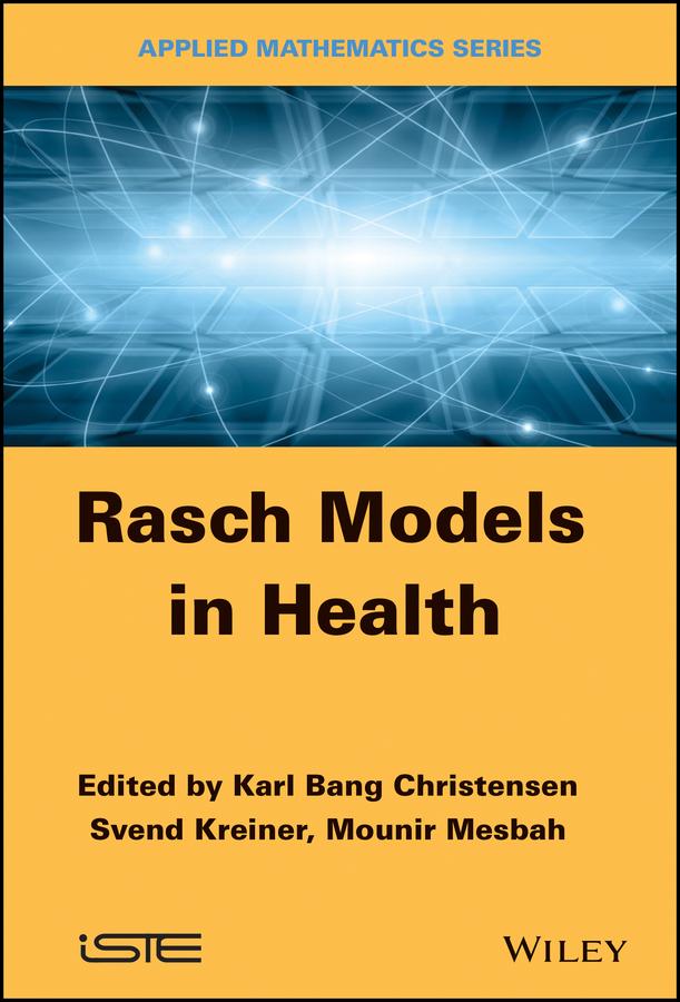 Rasch Models in Health by Karl Bang Christensen, Mounir Mesbah, Svend Kreiner