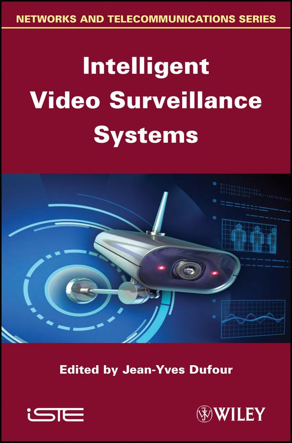 Intelligent Video Surveillance Systems by Jean-Yves Dufour