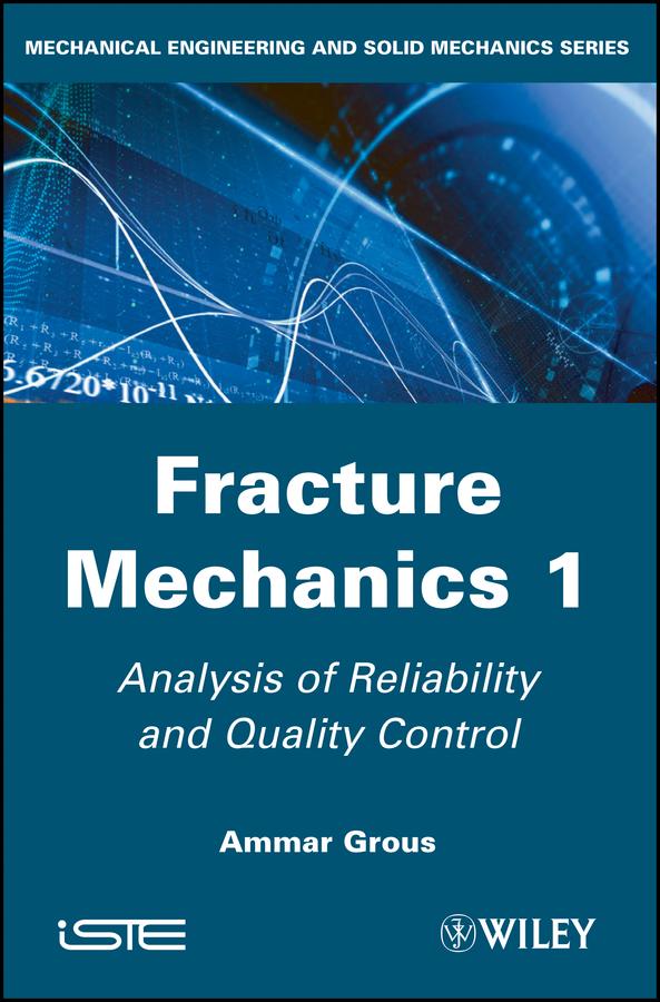 Fracture Mechanics 1 by Ammar Grous