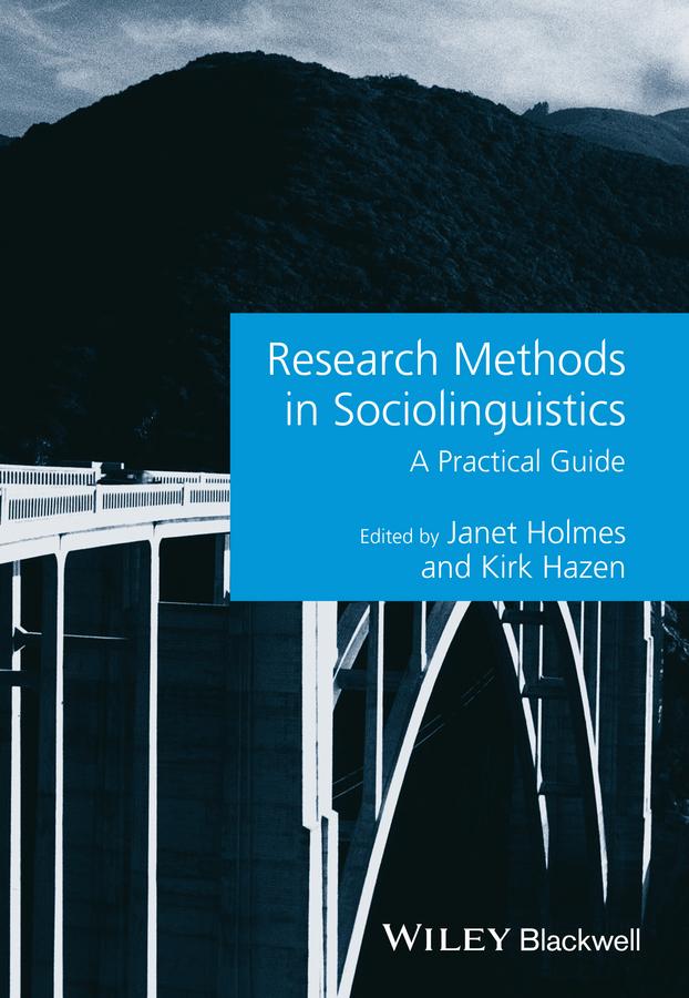 Research Methods in Sociolinguistics by Janet Holmes, Kirk Hazen