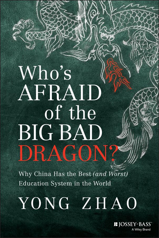 Who's Afraid of the Big Bad Dragon? by Yong Zhao
