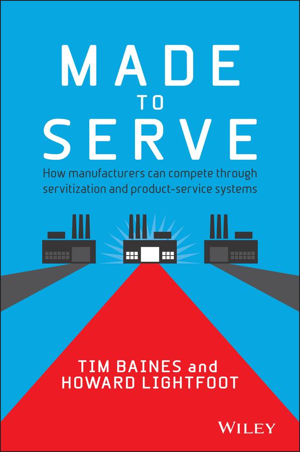 Made to Serve by Howard Lightfoot, Timothy Baines
