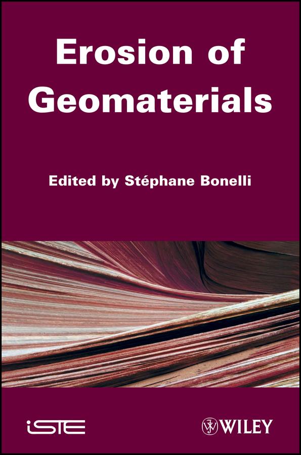 Erosion of Geomaterials by Stephane Bonelli